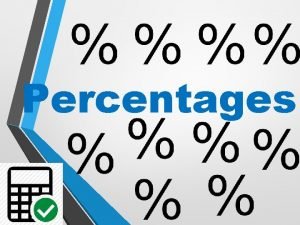 Percentage means out of