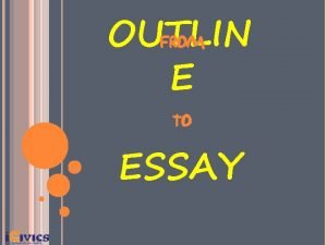 OUTLIN E FROM TO ESSAY COLORCODING ACTIVITY Find