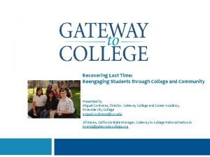 Recovering Lost Time Reengaging Students through College and
