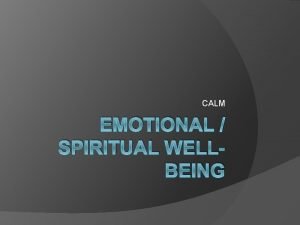 CALM EMOTIONAL SPIRITUAL WELLBEING EmotionalSpiritual Wellbeing Negative Feelings