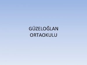 GZELOLAN ORTAOKULU LDERLK VE ZGVEN Liderlik deiik ekillerde