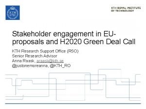 Stakeholder engagement in EUproposals and H 2020 Green