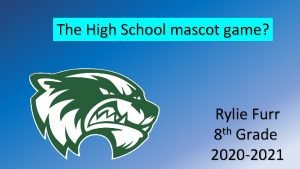 The High School mascot game Rylie Furr th