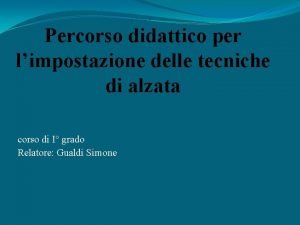 Percorso didattico per limpostazione delle tecniche di alzata