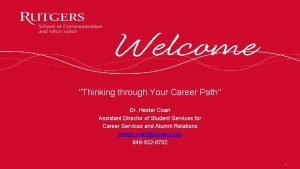 Thinking through Your Career Path Dr Hester Coan