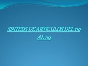 SINTESIS DE ARTICULOS DEL 110 AL 119 Arto