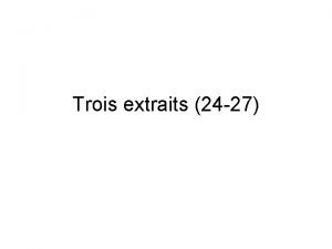 Trois extraits 24 27 Trois extraits 24 27