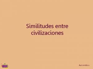 Similitudes entre civilizaciones antiguas