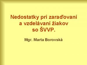 Nedostatky pri zaraovan a vzdelvan iakov so VVP