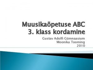 Muusikapetuse ABC 3 klass kordamine Gustav Adolfi Gmnaasium