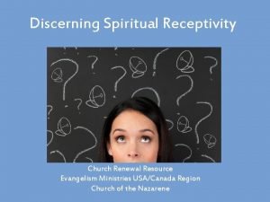 Discerning Spiritual Receptivity Church Renewal Resource Evangelism Ministries