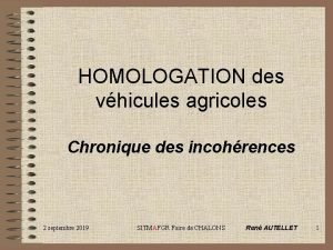 HOMOLOGATION des vhicules agricoles Chronique des incohrences 2