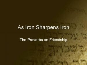 Iron sharpens iron friendship