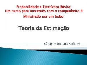 Probabilidade e Estatstica Bsica Um curso para inocentes