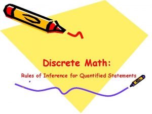 Discrete Math Rules of Inference for Quantified Statements