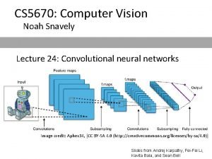 CS 5670 Computer Vision Noah Snavely Lecture 24