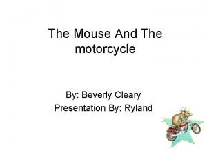 The Mouse And The motorcycle By Beverly Cleary