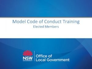 Model Code of Conduct Training Elected Members Overview
