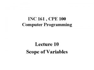 INC 161 CPE 100 Computer Programming Lecture 10