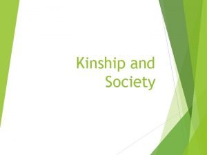 Kinship and Society NonKin Organizing Principles Age Sets