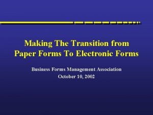 Making The Transition from Paper Forms To Electronic