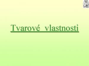 Tvarov vlastnosti Typ Tdn hospodskch zvat jejich plemen