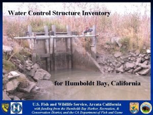 Water Control Structure Inventory for Humboldt Bay California