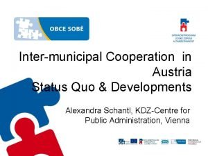 Intermunicipal Cooperation in Austria Status Quo Developments Alexandra
