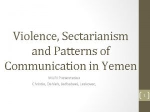 Violence Sectarianism and Patterns of Communication in Yemen
