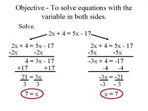 The objective when solving an equation is to