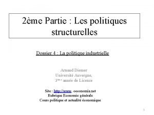 2me Partie Les politiques structurelles Dossier 4 La