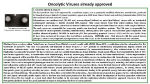 Oncolytic Viruses already approved Two adenovirus particles Transmission