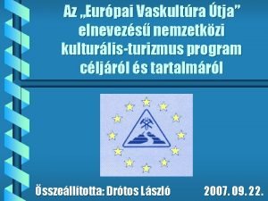 Az Eurpai Vaskultra tja elnevezs nemzetkzi kulturlisturizmus program