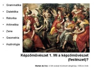 Grammatika Dialektika Rtorika Aritmetika Zene Geometria Asztrolgia Kpzmvszet