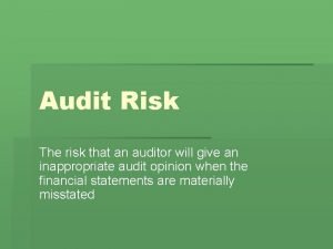 By setting high detection risk an auditor will