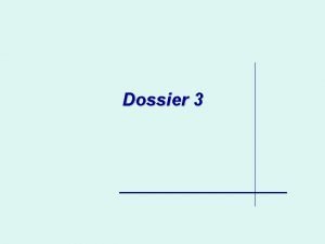 Dossier 3 Dossier 3 questions Vous voyez aux