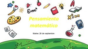 Pensamiento matemtico Martes 29 de septiembre Meta Usar