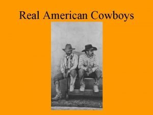 Were cowboys real