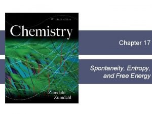 AP Chapter 17 Spontaneity Entropy and Free Energy