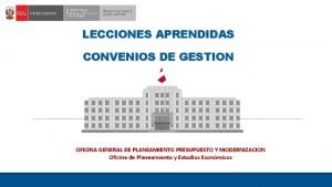 LECCIONES APRENDIDAS CONVENIOS DE GESTION OFICINA GENERAL DE