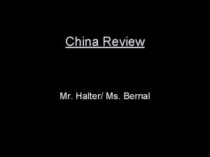 China Review Mr Halter Ms Bernal Yesterday your