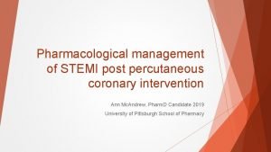 Pharmacological management of STEMI post percutaneous coronary intervention