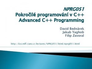 NPRG 051 Pokroil programovn v C Advanced C