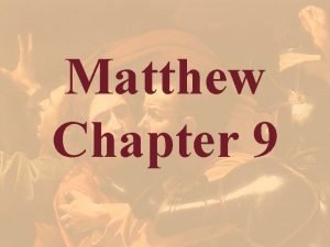 Matthew Chapter 9 Matthew 9 1 And he