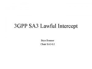 3 GPP SA 3 Lawful Intercept Brye Bonner