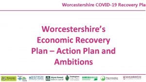 Worcestershire COVID19 Recovery Plan Worcestershires Economic Recovery Plan