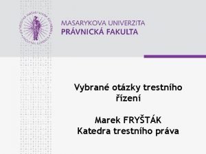 Vybran otzky trestnho zen Marek FRYTK Katedra trestnho