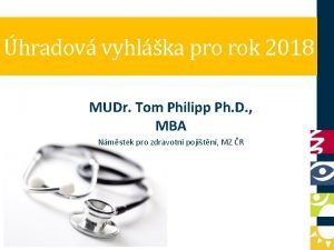 hradov vyhlka pro rok 2018 MUDr Tom Philipp