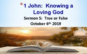 1 John Knowing a Loving God Sermon 5