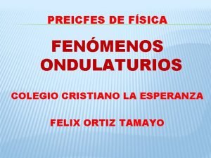 PREICFES DE FSICA FENMENOS ONDULATURIOS COLEGIO CRISTIANO LA